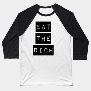 Eat The Rich Baseball T-Shirt